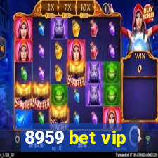 8959 bet vip